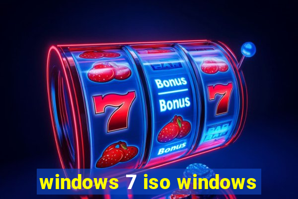 windows 7 iso windows